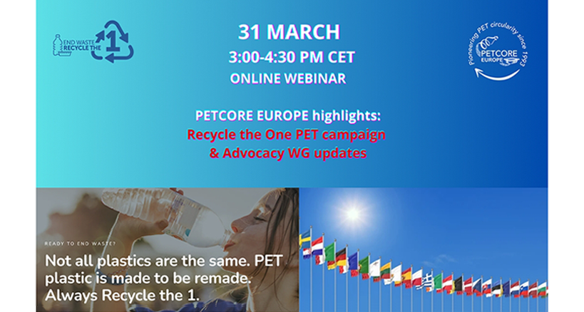 Online Webinar “PETCORE EUROPE highlights: Recycle the One PET campaign & Advocacy WG updates” 